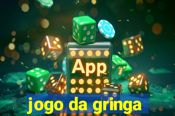 jogo da gringa